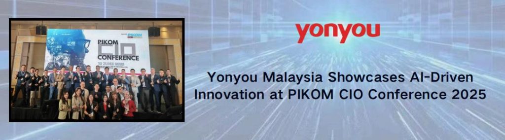 Yonyou Malaysia Showcases AI-Driven Innovation at PIKOM CIO Conference ...